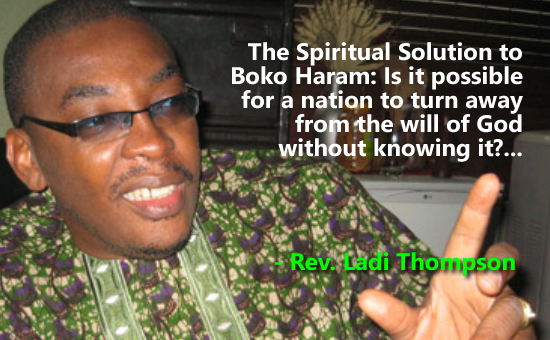 The Spiritual Solution to Boko Haram: Is it possible to turn away from …God without knowing it?