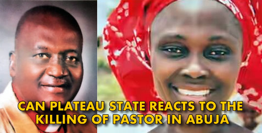 CAN PLATEAU STATE REACTS TO THE KILLING OF PASTOR IN ABUJA