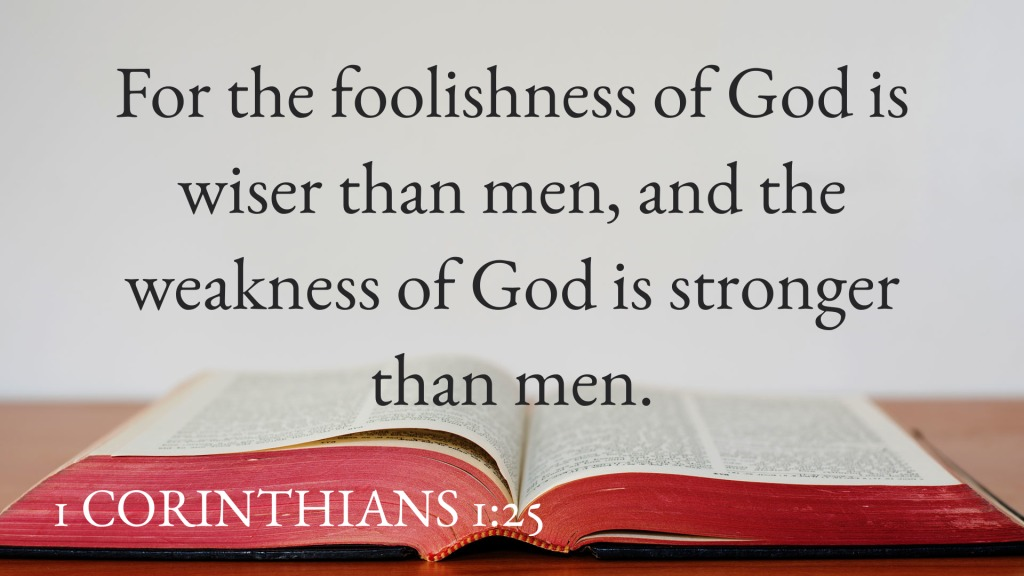 THE FOOLISHNESS OF GOD