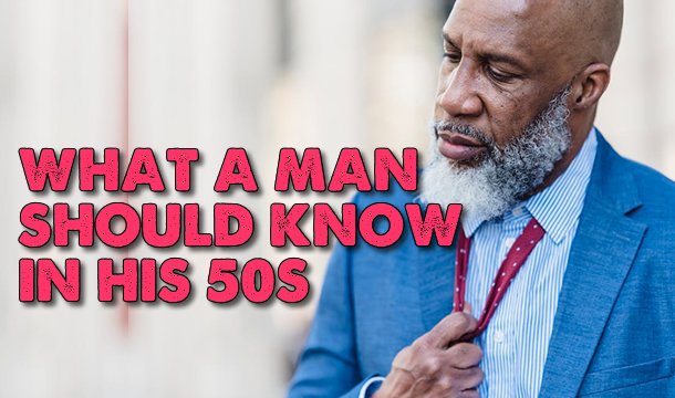 20 FACTS OF LIFE A MAN SHOULD KNOW ABOUT HIS 50s ~ By Bola Adewara